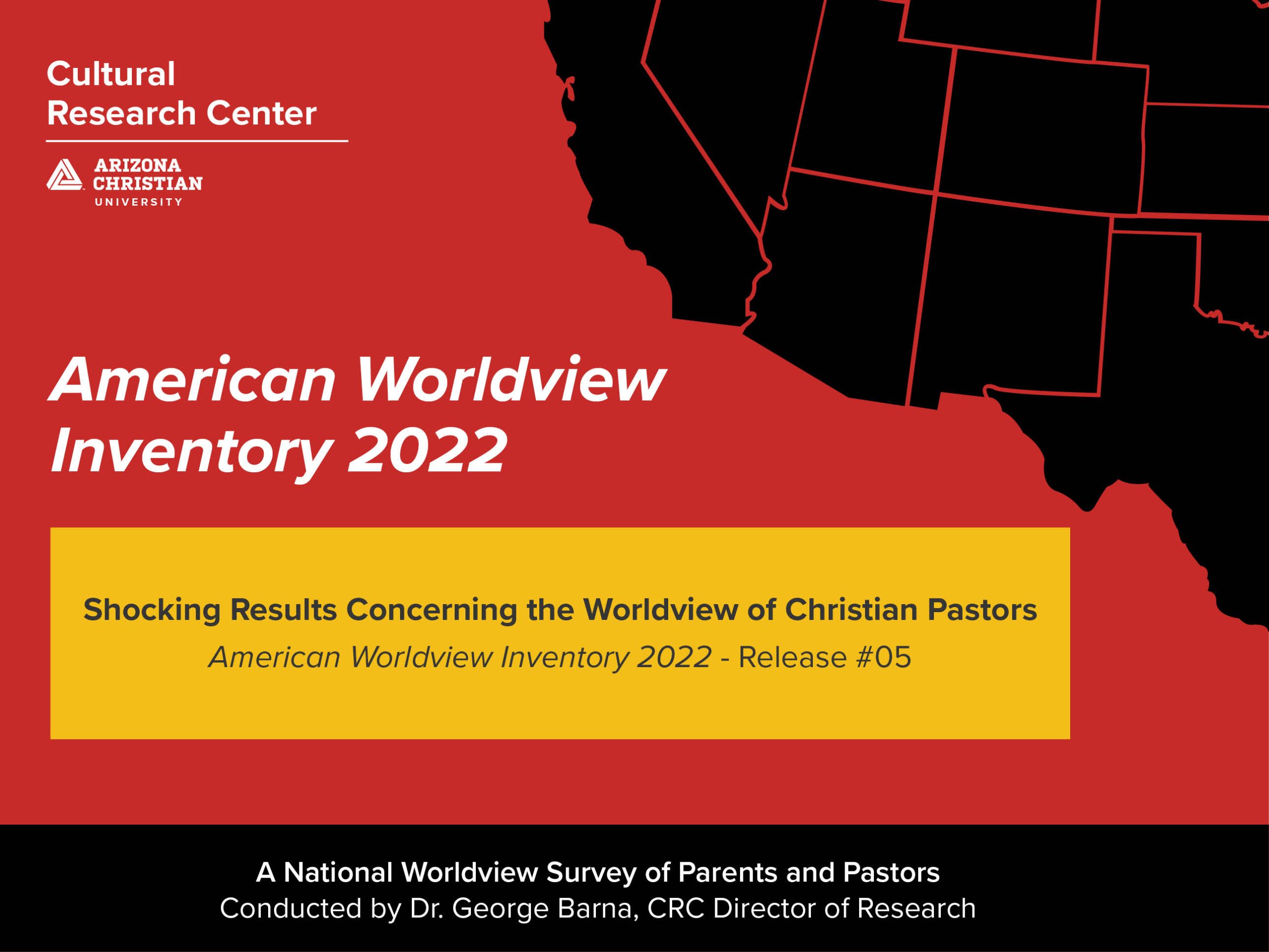 New Study Shows Shocking Lack of Biblical Worldview Among American Pastors  - Arizona Christian University